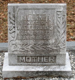 Allie <I>Faulkner</I> Eubanks 