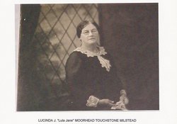 Lucinda Jane “Lula Jane” <I>Moorhead</I> Touchstone Millstead 