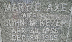 Mary E. <I>Axe</I> Kezer 