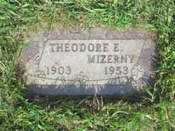Theodore E “Teddy” Mizerny 