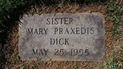 Sister Mary Praxedis Dick 