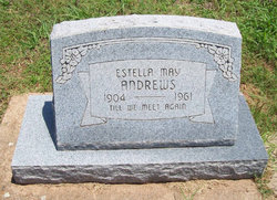 Estella May “Stella” <I>Bunch</I> Andrews 