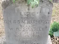 Mary Elizabeth “Lizzie” <I>Warhurst</I> Mansell 