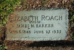 Elizabeth Ann “Lizzie” <I>Roach</I> Barker 