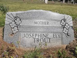 Josephine <I>Ely</I> Trout 