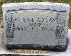 Pauline <I>Reneau</I> Adrian 