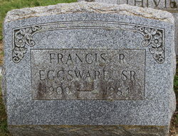 Francis Raymond Eggsware Sr.