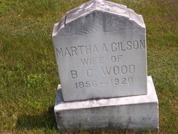 Martha A <I>Gilson</I> Wood 