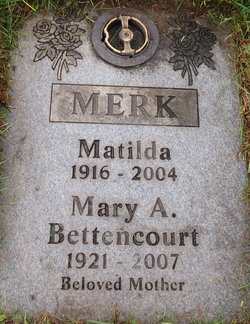 Anna Maria “Mary” <I>Merk</I> Bettencourt 