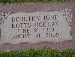 Dorothy Ione <I>Kotts</I> Rogers 