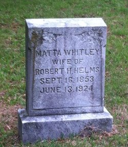 Martha “Matta” <I>Whitley</I> Helms 
