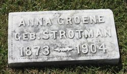 Anna <I>Strotman</I> Groene 