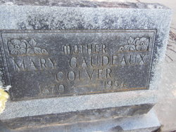 Mary <I>Gaudeaux</I> Colver 