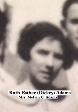 Ruth Esther <I>Dickey</I> Adams 