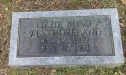 Elizabeth “Lizzie” <I>Bond</I> Westmoreland 
