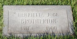 Henrietta <I>Jobe</I> Brotherton 
