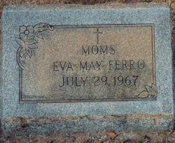 Eva May “Moms” <I>Camplin</I> Ferro 