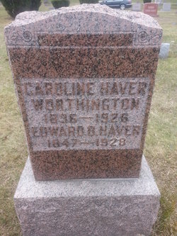 Caroline <I>Haver</I> Worthington 