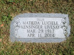 Matilda Lucille “Tillie” <I>Kensinger</I> Livesay 