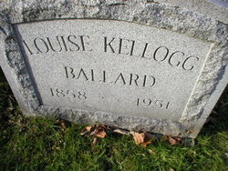 Louise <I>Kellogg</I> Ballard 