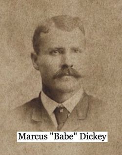 Marcus R. “Babe” Dickey 