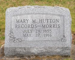 Mary M <I>Hutton</I> Records-Morris 