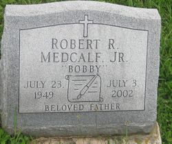 Robert R “Bobby” Medcalf Jr.