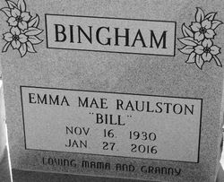 Emma Mae “Bill” <I>Raulston</I> Bingham 