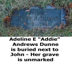 Adeline E “Addie” <I>Andrews</I> Dunne 