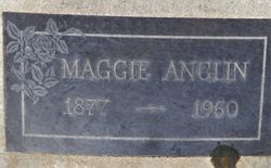 Maggie <I>Bell</I> Anglin 