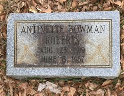 Antinette <I>Bowman</I> Roberts 