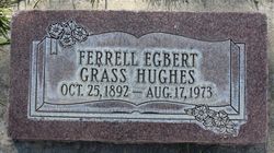 Clara Ferrell <I>Egbert</I> Grass Hughes 