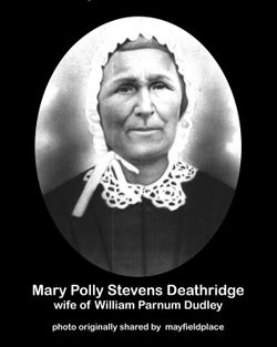 Mary Stephens “Polly” <I>Deatherage</I> Dudley 