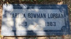 Martha <I>Bowman</I> Lobban 