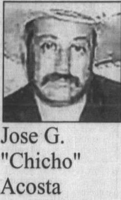 Jose G “Chico” Acosta 