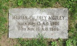 Marian <I>Palfrey</I> Motley 