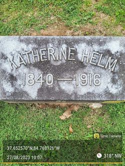 Catherine “Katherine or Kate” Helm 