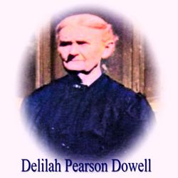 Delilah <I>Pearson</I> Dowell 