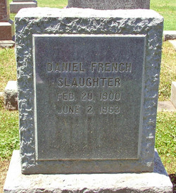  Daniel French Slaughter Sr.