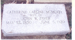  Catherine Caroline “Carrie” <I>McMurrey</I> Faver