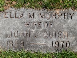  Ella M. <I>Murphy</I> Quish