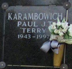  Paul J T “Terry” Karambowich