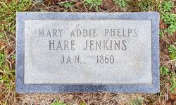  Mary Addie Hare Jenk <I>Hare</I> Phelps